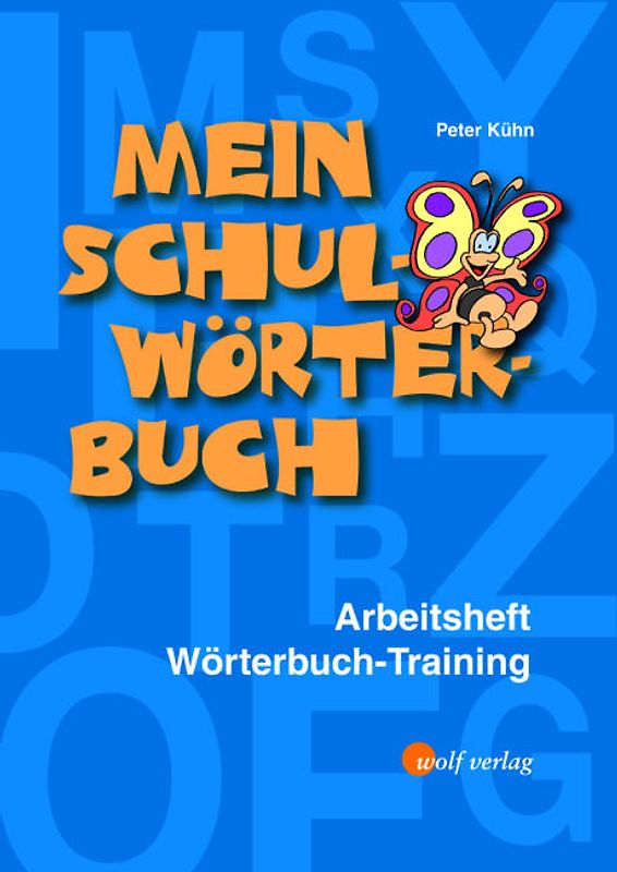 Mein Schulwörterbuch. Arbeitsheft Wörterbuch-Training