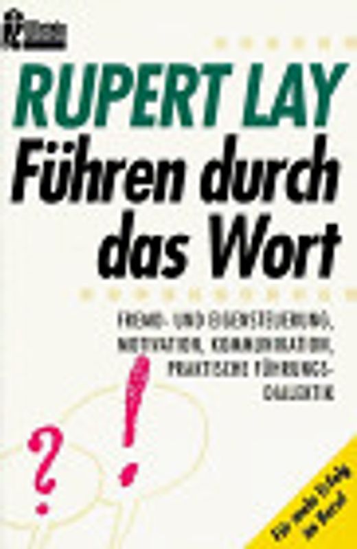 Führen durch das Wort. Fremd- und Eigensteuerung, Motivation, Kommunikation, Praktische Führungsdialektik
