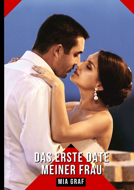 Das erste Date meiner Frau