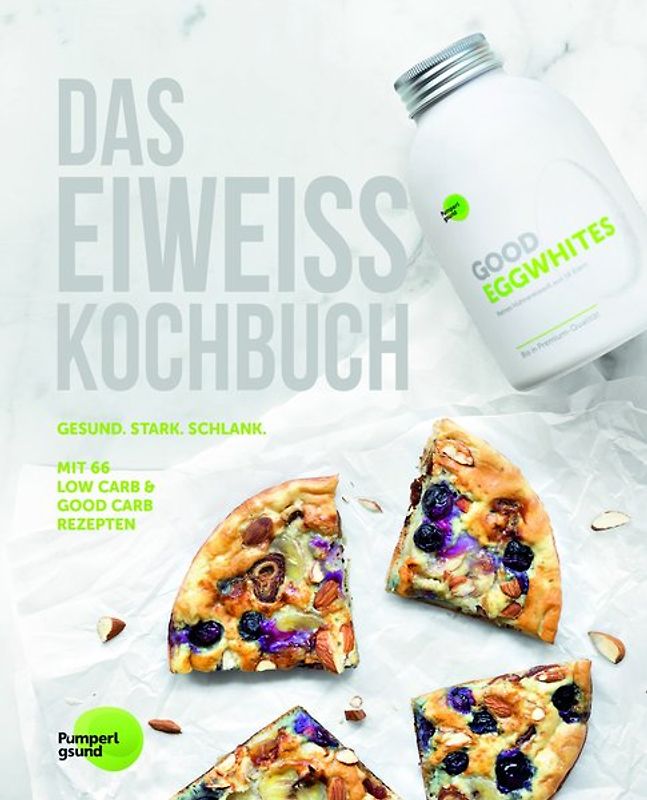 Das Eiweiss Kochbuch