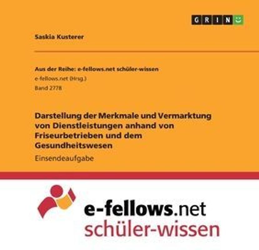Darstellung der Merkmale und Vermarktung von Dienstleistungen anhand von Friseurbetrieben und dem Gesundheitswesen