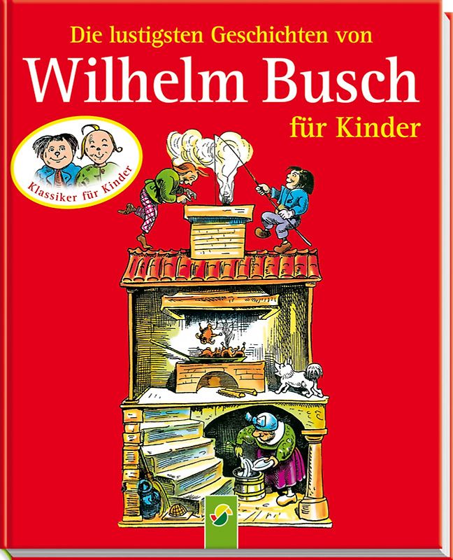 Die lustigsten Geschichten von Wilhelm Busch für Kinder