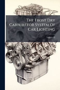 The Frost Dry Carburetor System Of Car Lighting
