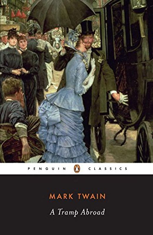 A Tramp Abroad (Penguin Classics) - Mark Twain