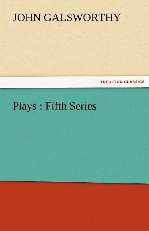Plays : Fifth Series