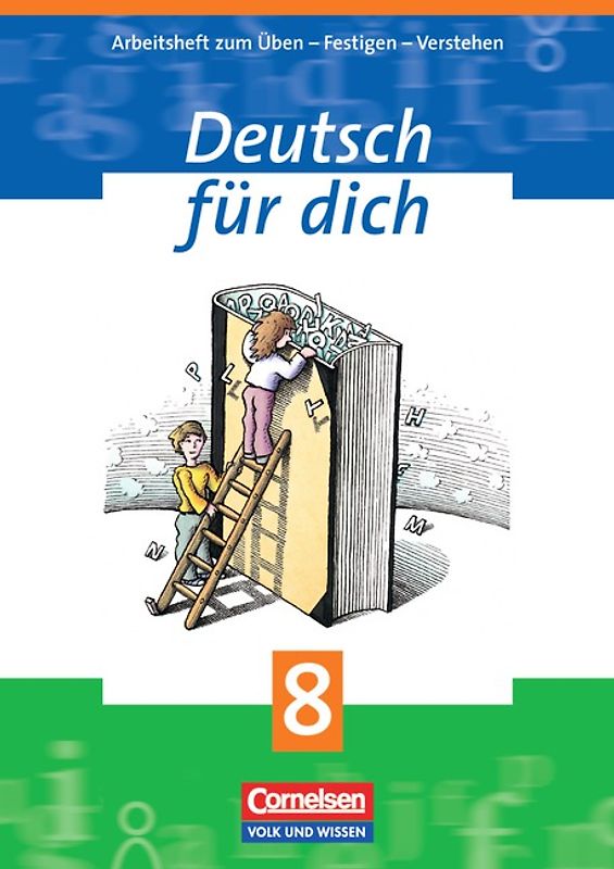 Deutsch für dich - Arbeitshefte zum Üben - Festigen - Verstehen - 8. Schuljahr