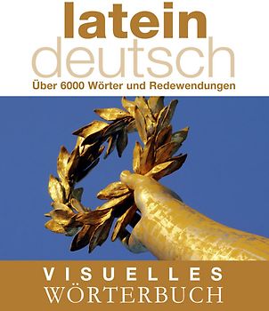 Visuelles Wörterbuch. Latein–Deutsch