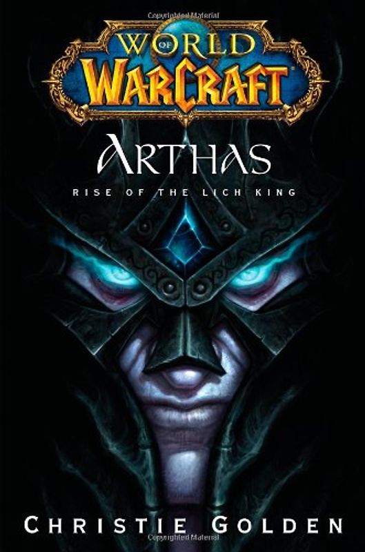 World of Warcraft: Arthas: Rise of the Lich King