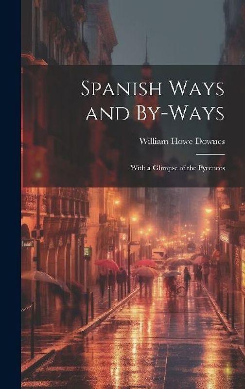 Spanish Ways and By-Ways