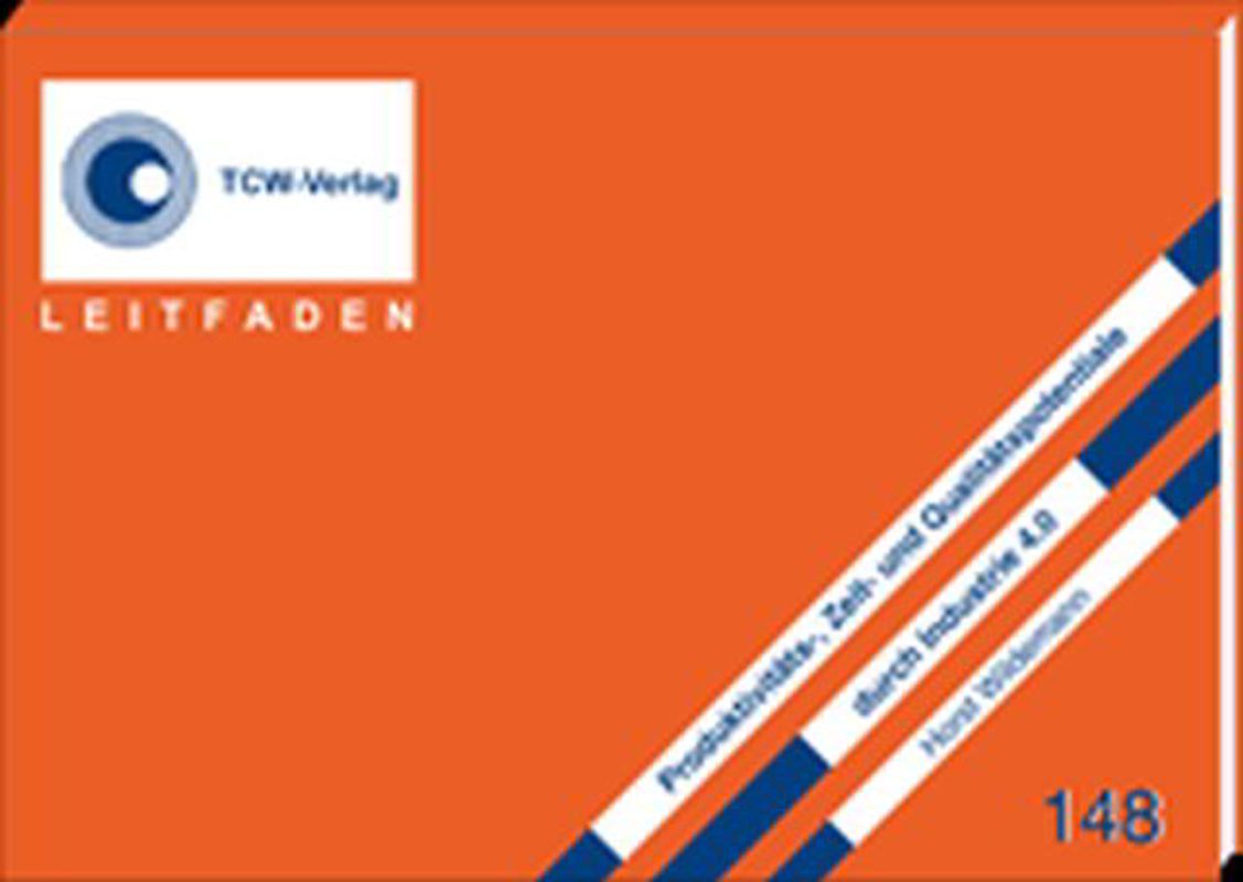 Produktivitäts-, Zeit- und Qualitätspotentiale durch Industrie 4.0