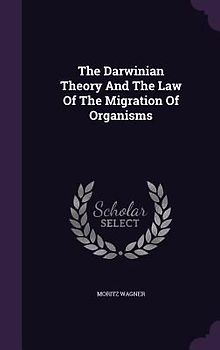 The Darwinian Theory and the Law of the Migration of Organisms