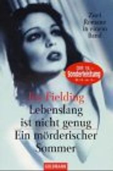 Lebenslang ist nicht genug /Ein mörderischer Sommer