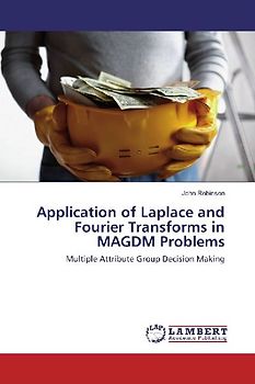 Application of Laplace and Fourier Transforms in MAGDM Problems