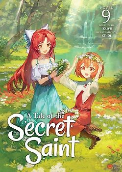 A Tale of the Secret Saint (Light Novel) Vol. 9