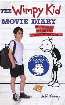The Wimpy Kid Movie Diary: How Greg Heffley Went Hollywood - Jeff Kinney