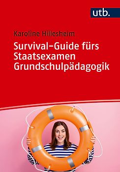 Survival-Guide fürs Staatsexamen Grundschulpädagogik