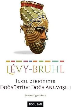 Ilkel Zihniyette Dogaüstü ve Doga Anlayisi 1