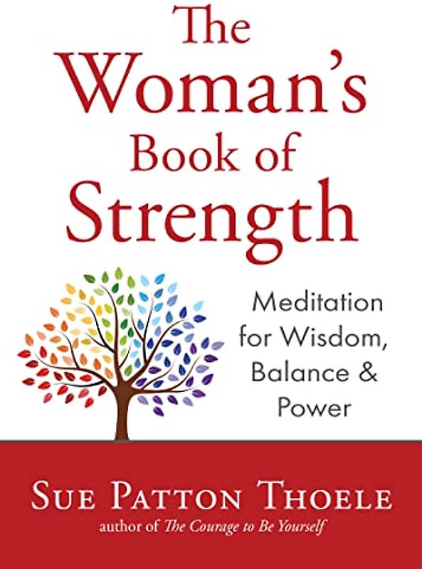 The Woman's Book of Strength: Meditations for Wisdom, Balance, and Power (Strong Confident Woman Affirmations) (Birthday Gift for Her)