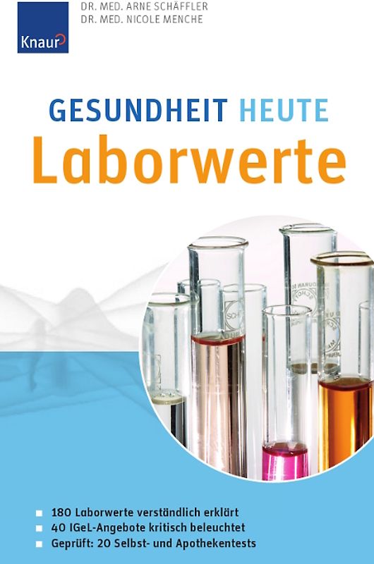 Gesundheit heute - Laborwerte. 180 Laborwerte verständlich erklärt