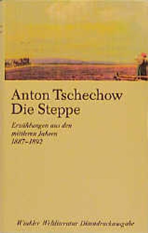 Die Steppe und andere Erzählungen aus den mittleren Jahren 1887-1892