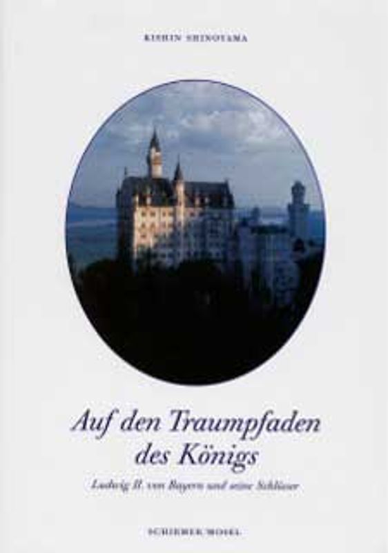 Auf den Traumpfaden Ludwigs II.