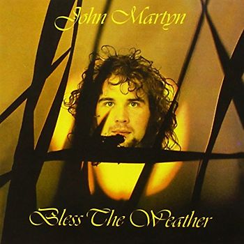 John Martyn - Bless the Weather
