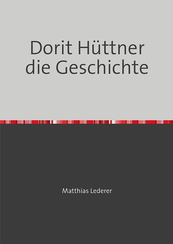 Dorit Hüttner die Geschichte