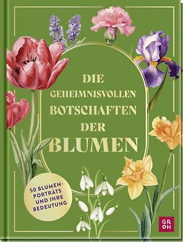 Die geheimnisvollen Botschaften der Blumen