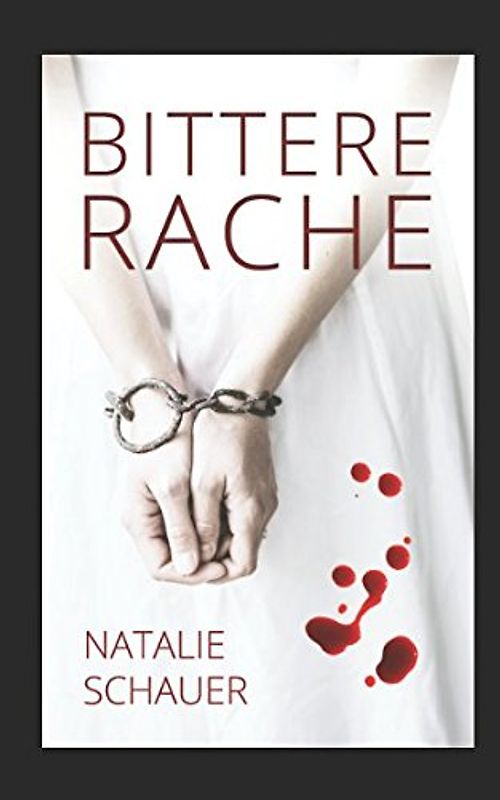 Bittere Rache: Psychothriller