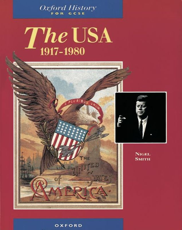 Oxford History for General Certificate of Secondary Education / The USA 1917-1980