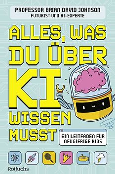 Alles, was du über KI wissen musst