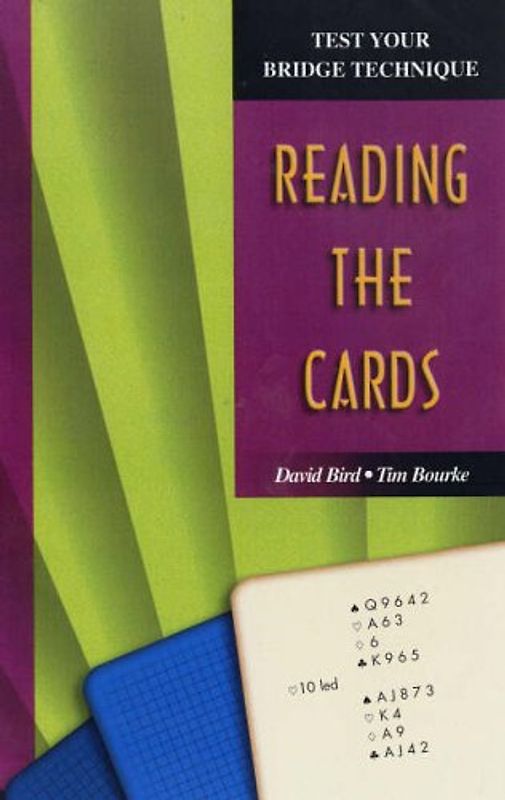 Reading the Cards (Test Your Bridge Technique)