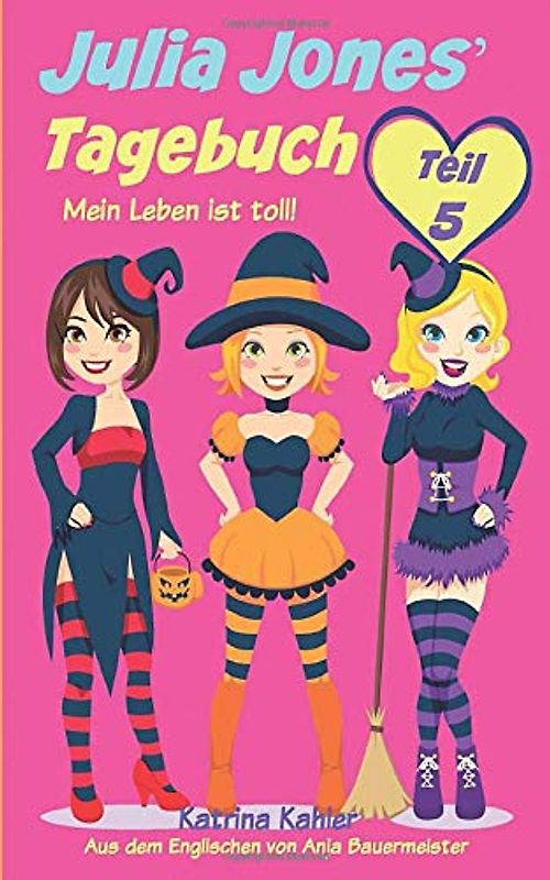 Julia Jones' Tagebuch - Teil 5 - Mein Leben ist toll!