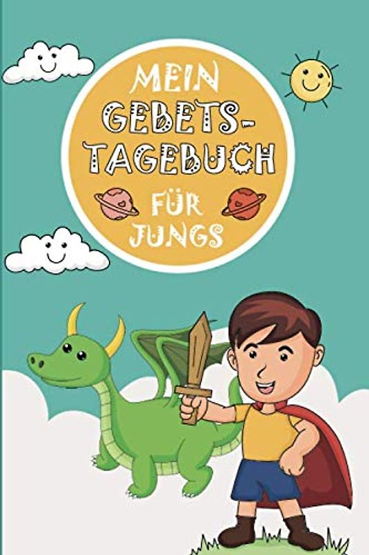 Mein Gebetstagebuch für Jungs: Tagebuch mit Bibelversen für Kinder