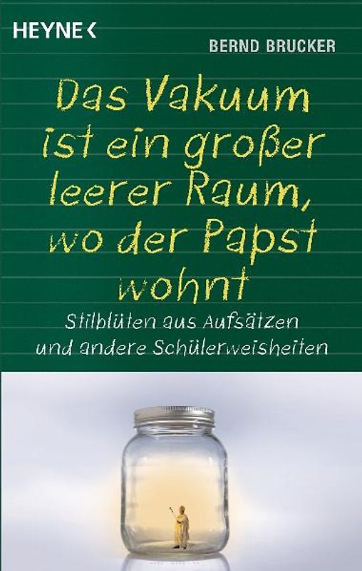 Ein Vakuum ist ein großer leerer Raum, wo der Papst wohnt