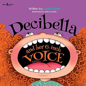 Decibella and Her 6-Inch Voice: Volume 2 (Communicate with Confidence)