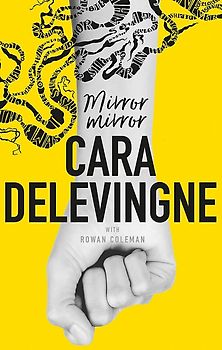 Mirror, Mirror: A Twisty Coming-of-Age Novel about Friendship and Betrayal - Cara Delevingne [Hardcover]