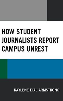 How Student Journalists Report Campus Unrest