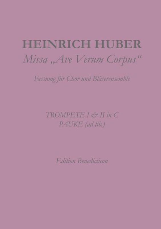 Missa Ave Verum Corpus. Trompeten I und II. Pauke