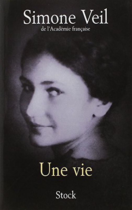 Une vie - Veil, Simone