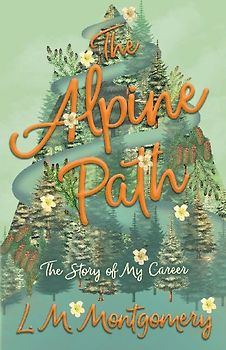 The Alpine Path - The Story of My Career