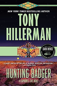 Hunting Badger: A Leaphorn and Chee Novel (A Leaphorn and Chee Novel, 14, Band 14)
