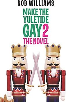 Make The Yuletide Gay 2: The Novel