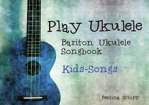 Bariton Ukulele Songbook / Bariton Ukulele Songbook- Kids-Songs
