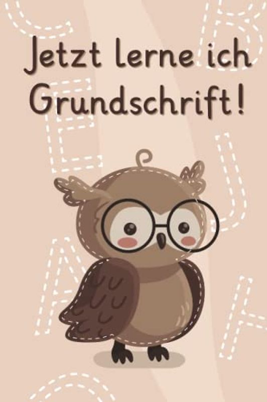 Jetzt lerne ich Grundschrift: Grundschrift lernen, schreiben lernen Vorschule, Grundschrift Übungsheft für Kinder, Buchstaben lernen Buch, schreiben ... Kinder | Format DIN A5 | 64 Seiten Softcover