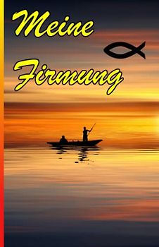 Firmung Buch: Das Mitbringsel zur Feier der Firmung