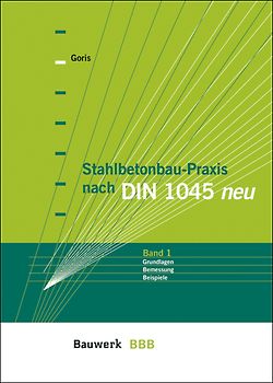 Stahlbeton-Praxis nach DIN 1045 neu
