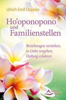 Ho'oponopono und Familienstellen