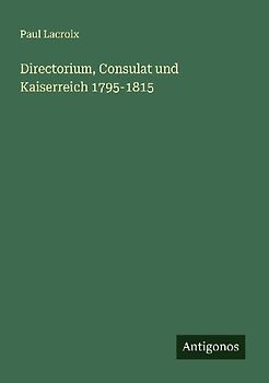 Directorium, Consulat und Kaiserreich 1795-1815