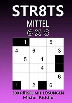 STR8TS 6 x 6 - MITTEL - 300 RÄTSEL MIT LÖSUNGEN